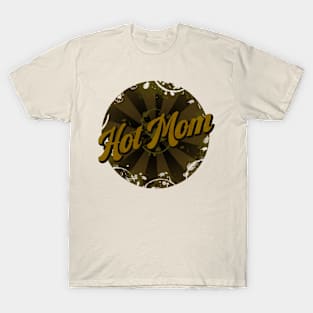 hot mom T-Shirt